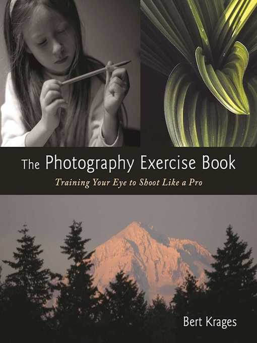 Title details for The Photography Exercise Book by Bert Krages - Available